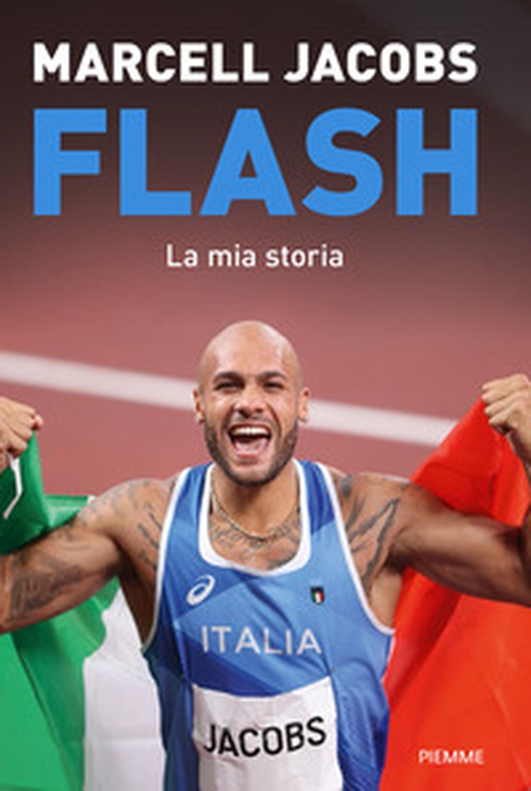 Flash. La mia storia - Librerie.coop Flash. La mia storia - Librerie.coop