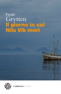 Il giorno in cui Nils Vik morì - Librerie.coop Il giorno in cui Nils Vik morì - Librerie.coop