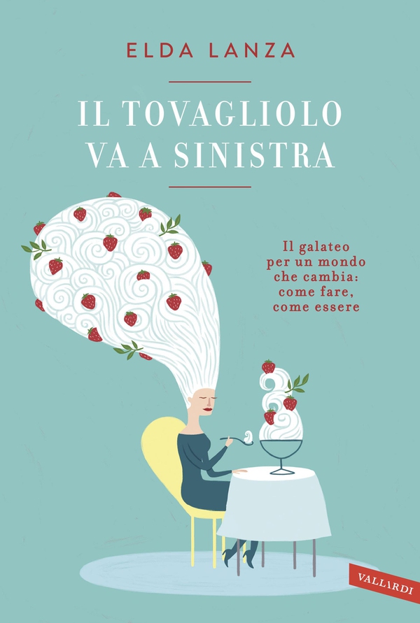 Il tovagliolo va a sinistra - Librerie.coop Il tovagliolo va a sinistra - Librerie.coop