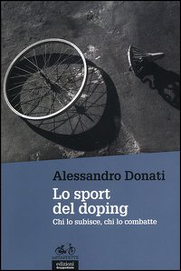 Lo sport del doping. Chi lo subisce, chi lo combatte - Librerie.coop Lo sport del doping. Chi lo subisce, chi lo combatte - Librerie.coop