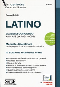 Latino. Classi di concorso A11-A13 (ex A051 - A052). Manuale disciplinare per la preparazione ai concorsi a cattedra - Librerie.coop