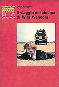 Il viaggio nel cinema di Wim Wenders - Librerie.coop