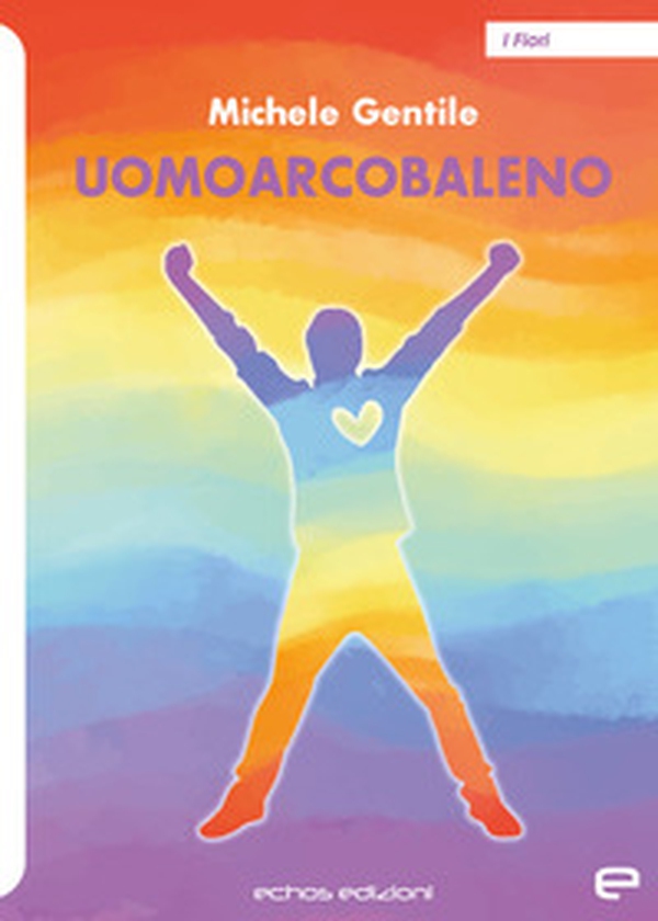 Uomoarcobaleno - Librerie.coop Uomoarcobaleno - Librerie.coop