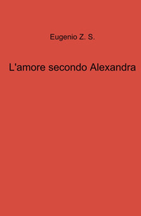 L'amore secondo Alexandra - Librerie.coop L'amore secondo Alexandra - Librerie.coop