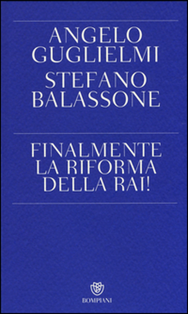 Finalmente la riforma della RAI! - Librerie.coop Finalmente la riforma della RAI! - Librerie.coop