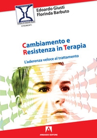 Cambiamento e resistenza in terapia. L'aderenza veloce al trattamento - Librerie.coop Cambiamento e resistenza in terapia. L'aderenza veloce al trattamento - Librerie.coop
