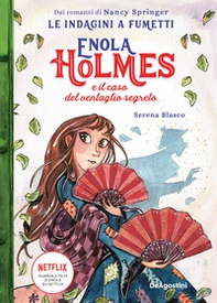 Enola Holmes e il caso del ventaglio segreto. Le indagini a fumetti da Nancy Springer - Librerie.coop