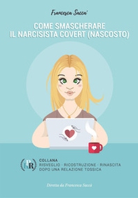 Come smascherare il narcisista covert (nascosto) - Librerie.coop Come smascherare il narcisista covert (nascosto) - Librerie.coop