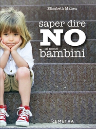 Saper dire NO ai nostri bambini - Librerie.coop Saper dire NO ai nostri bambini - Librerie.coop