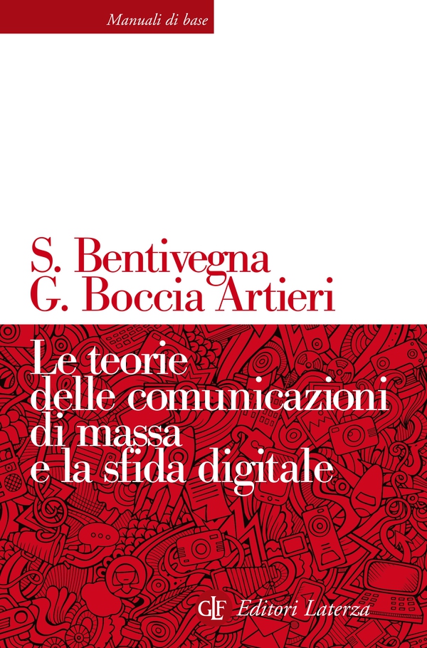 Le teorie delle comunicazioni di massa e la sfida digitale - Librerie.coop Le teorie delle comunicazioni di massa e la sfida digitale - Librerie.coop