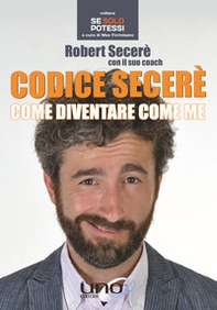 Codice Secerè. Come diventare come me - Librerie.coop