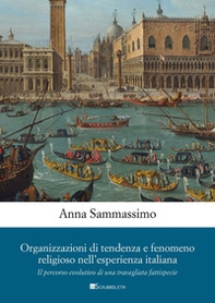 Organizzazioni di tendenza e fenomeno religioso nell'esperienza italiana. Il percorso evolutivo di una travagliata fattispecie - Librerie.coop Organizzazioni di tendenza e fenomeno religioso nell'esperienza italiana. Il percorso evolutivo di una travagliata fattispecie - Librerie.coop