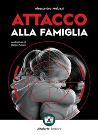 Attacco alla famiglia - Librerie.coop