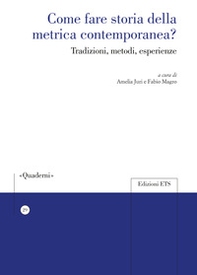 Come fare storia della metrica contemporanea? Tradizioni, metodi, esperienze - Librerie.coop