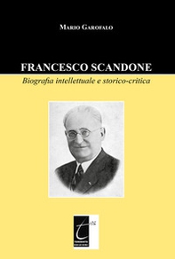Francesco Scandone. Biografia intellettuale e storico-critica - Librerie.coop