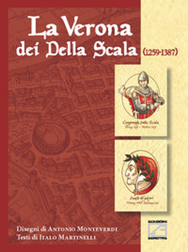 La Verona dei Della Scala (1259-1387) - Librerie.coop La Verona dei Della Scala (1259-1387) - Librerie.coop
