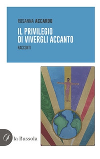 Il privilegio di vivergli accanto - Librerie.coop