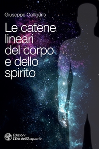 Le catene lineari del corpo e dello spirito - Librerie.coop Le catene lineari del corpo e dello spirito - Librerie.coop