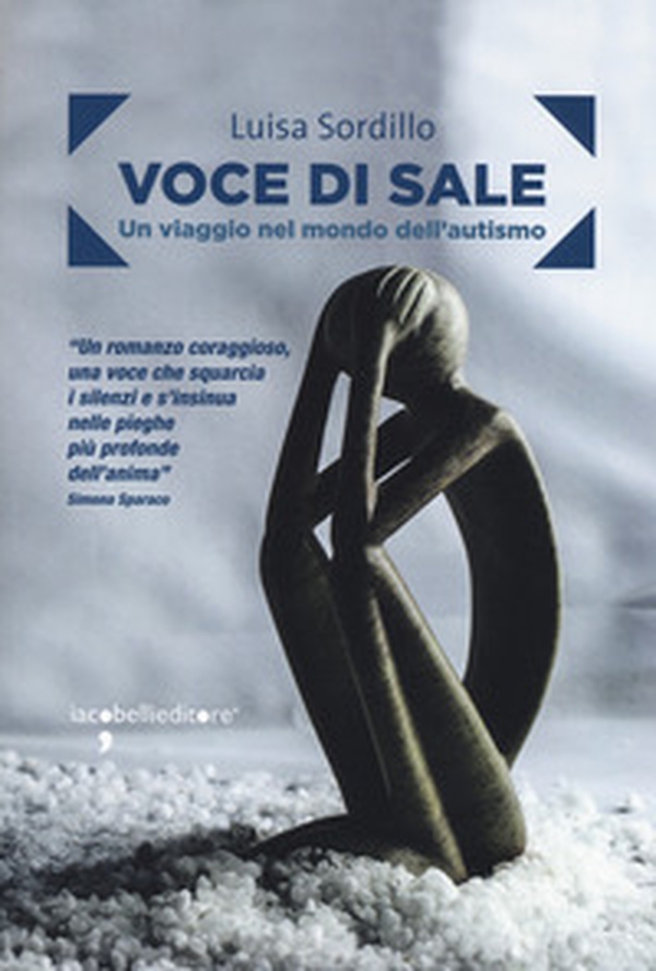 Voce di sale. Un viaggio nel mondo dell'autismo - Librerie.coop Voce di sale. Un viaggio nel mondo dell'autismo - Librerie.coop