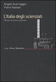 L'Italia degli scienziati. 150 anni di storia nazionale - Librerie.coop