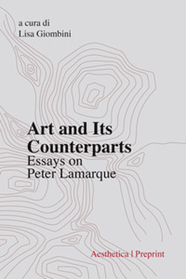 Art and its counterparts. Esssays on Peter Lamarque - Librerie.coop Art and its counterparts. Esssays on Peter Lamarque - Librerie.coop