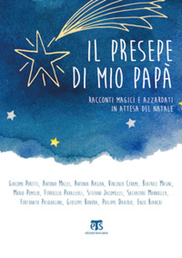 Il presepe di mio papà. Racconti magici e azzardati in attesa del Natale - Librerie.coop Il presepe di mio papà. Racconti magici e azzardati in attesa del Natale - Librerie.coop