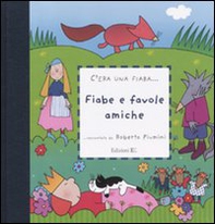 Fiabe e favole amiche - Librerie.coop Fiabe e favole amiche - Librerie.coop