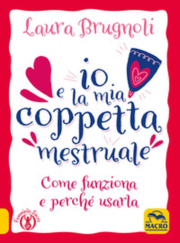Io e la mia coppetta mestruale - Librerie.coop Io e la mia coppetta mestruale - Librerie.coop