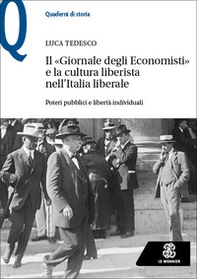 Il «Giornale degli Economisti» e la cultura liberista nell'Italia liberale. Poteri pubblici e libertà individuali - Librerie.coop