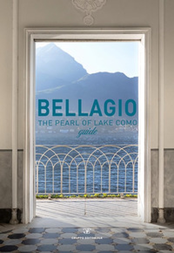 Bellagio the pearl of Lake Como guide - Librerie.coop Bellagio the pearl of Lake Como guide - Librerie.coop