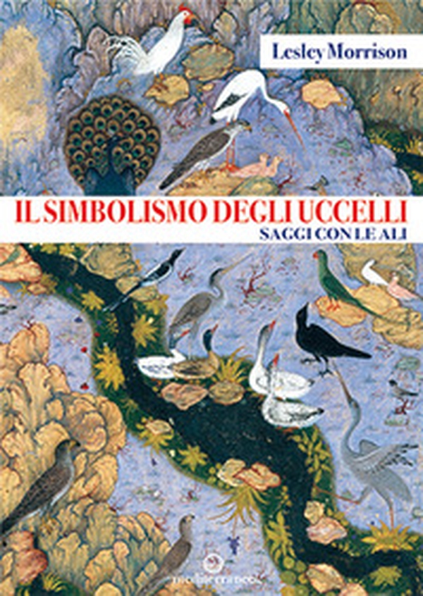 Il simbolismo degli uccelli. Saggi con le ali - Librerie.coop Il simbolismo degli uccelli. Saggi con le ali - Librerie.coop