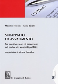 Subappalto e avvalimento. Tra qualificazione ed esecuzione nel codice dei contratti pubblici - Librerie.coop Subappalto e avvalimento. Tra qualificazione ed esecuzione nel codice dei contratti pubblici - Librerie.coop