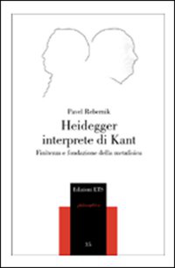 Heidegger interprete di Kant. Finitezza e fondazione della metafisica - Librerie.coop Heidegger interprete di Kant. Finitezza e fondazione della metafisica - Librerie.coop