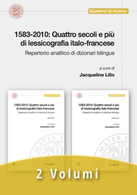 1583-2010: quattro secoli e più di lessicografia italo-francese. Repertorio analitico di dizionari bilingue - Librerie.coop