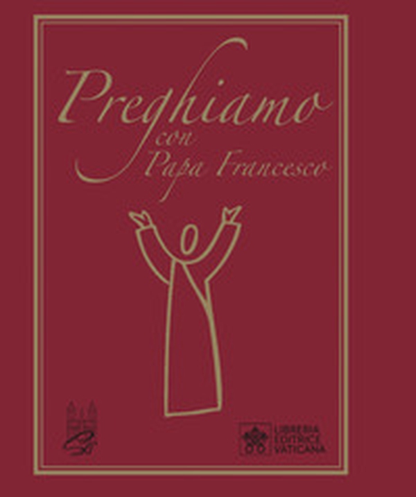 Preghiamo con papa Francesco - Librerie.coop Preghiamo con papa Francesco - Librerie.coop