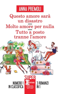 Questo amore sarà un disastro - Molto amore per nulla - Tutto a posto tranne l’amore - Librerie.coop Questo amore sarà un disastro - Molto amore per nulla - Tutto a posto tranne l’amore - Librerie.coop