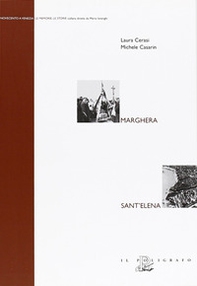 Marghera. La memoria divisa. Sant'Elena - Librerie.coop Marghera. La memoria divisa. Sant'Elena - Librerie.coop