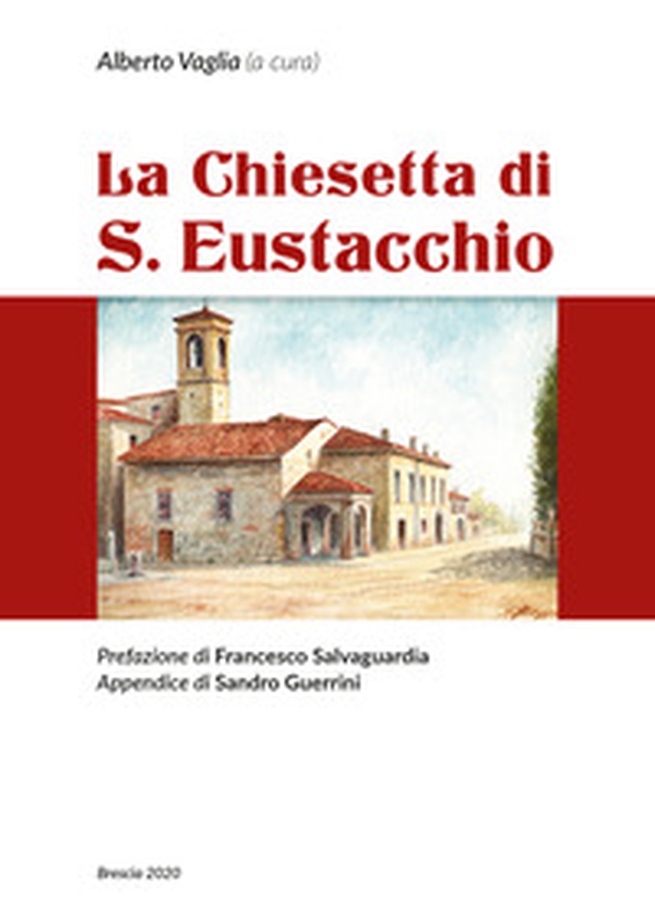 La chiesetta di S. Eustacchio - Librerie.coop La chiesetta di S. Eustacchio - Librerie.coop