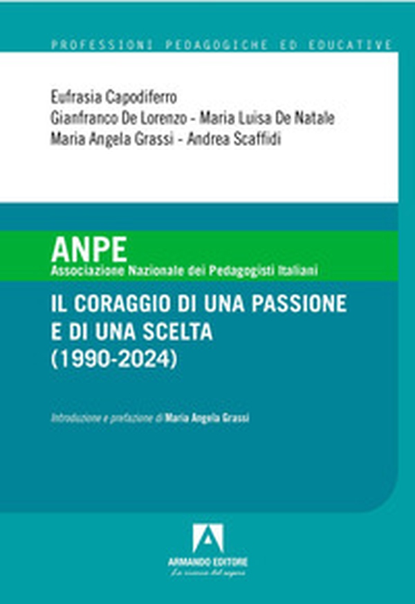 ANPE. Il coraggio di una passione e di una scelta (1990-2024) - Librerie.coop ANPE. Il coraggio di una passione e di una scelta (1990-2024) - Librerie.coop