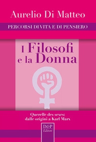 I filosofi e la donna. Querelle des sexes: dalle origini a Karl Marx - Librerie.coop I filosofi e la donna. Querelle des sexes: dalle origini a Karl Marx - Librerie.coop