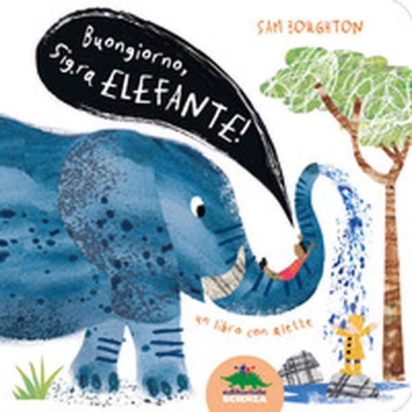 Buongiorno, signora Elefante! - Librerie.coop Buongiorno, signora Elefante! - Librerie.coop