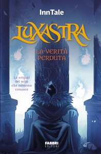 Luxastra. La verità perduta - Librerie.coop