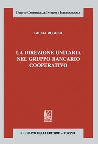 La direzione unitaria nel gruppo bancario cooperativo - e-Book - Librerie.coop La direzione unitaria nel gruppo bancario cooperativo - e-Book - Librerie.coop
