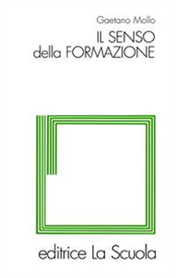 Il senso della formazione - Librerie.coop Il senso della formazione - Librerie.coop