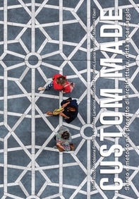 Custom made. Senso e metodo nel progetto di architettura, città e paesaggio - Librerie.coop Custom made. Senso e metodo nel progetto di architettura, città e paesaggio - Librerie.coop