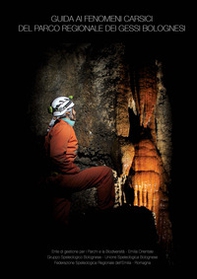 Guida ai fenomeni carsici del Parco Regionale dei Gessi Bolognesi - Librerie.coop