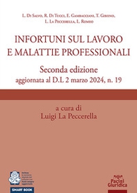 Infortuni sul lavoro e malattie professionali. Seconda edizione aggiornata al D.L 2 marzo 2024, n. 19 - Librerie.coop