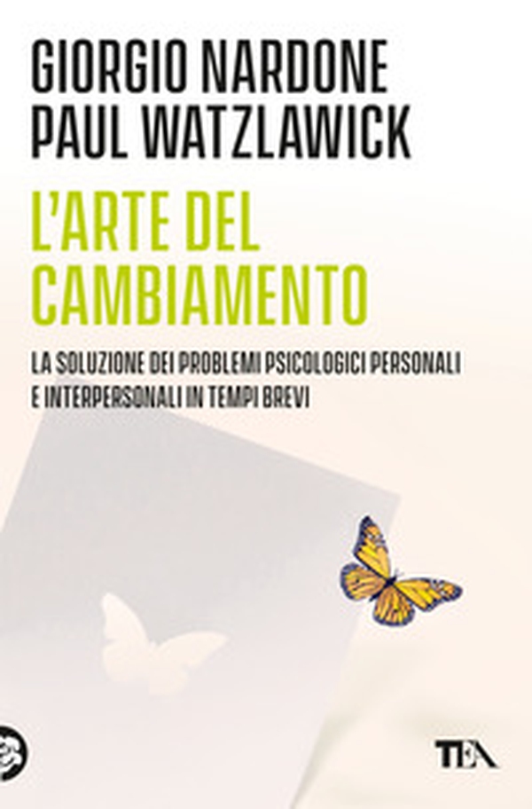 L'arte del cambiamento. La soluzione dei problemi psicologici personali e interpersonali in tempi brevi - Librerie.coop L'arte del cambiamento. La soluzione dei problemi psicologici personali e interpersonali in tempi brevi - Librerie.coop