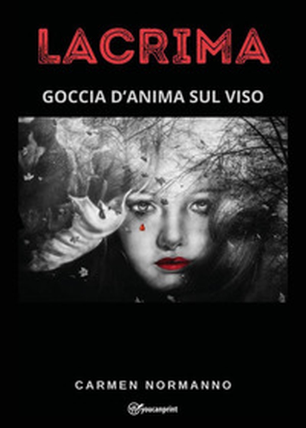 Lacrima. Goccia d'anima sul viso - Librerie.coop Lacrima. Goccia d'anima sul viso - Librerie.coop