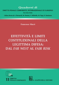 Effettività e limiti costituzionali della legittima difesa: dal far west al fair risk - e-Book - Librerie.coop